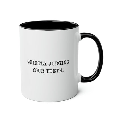 Quietly Judging Your Teeth 15oz white with black accent funny large coffee mug gift for dentist dental school graduation assistant orthodontist oral hygienist waveywares wavey wares wavywares wavy wares