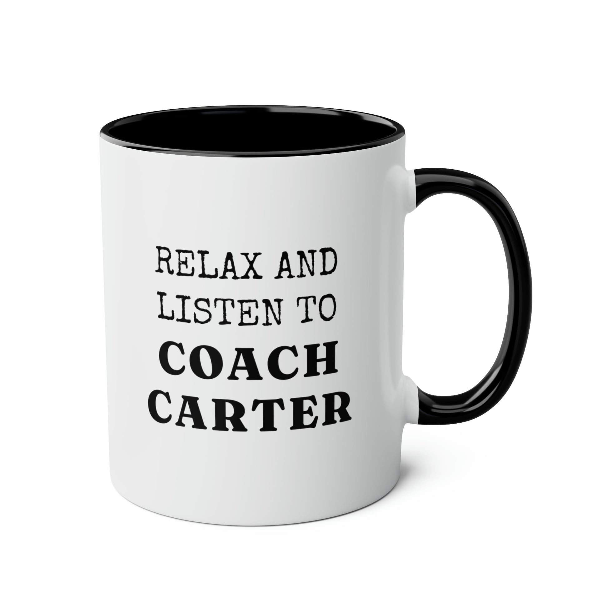 Relax And Listen To Coach 11oz white with black accent funny large coffee mug gift for  coaches thank you from players team custom personalized customize name  waveywares wavey wares wavywares wavy wares