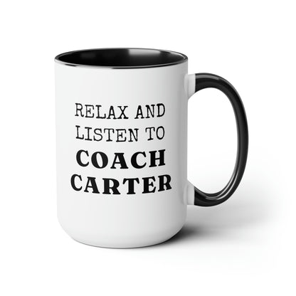 Relax And Listen To Coach 15oz white with black accent funny large coffee mug gift for  coaches thank you from players team custom personalized customize name  waveywares wavey wares wavywares wavy wares