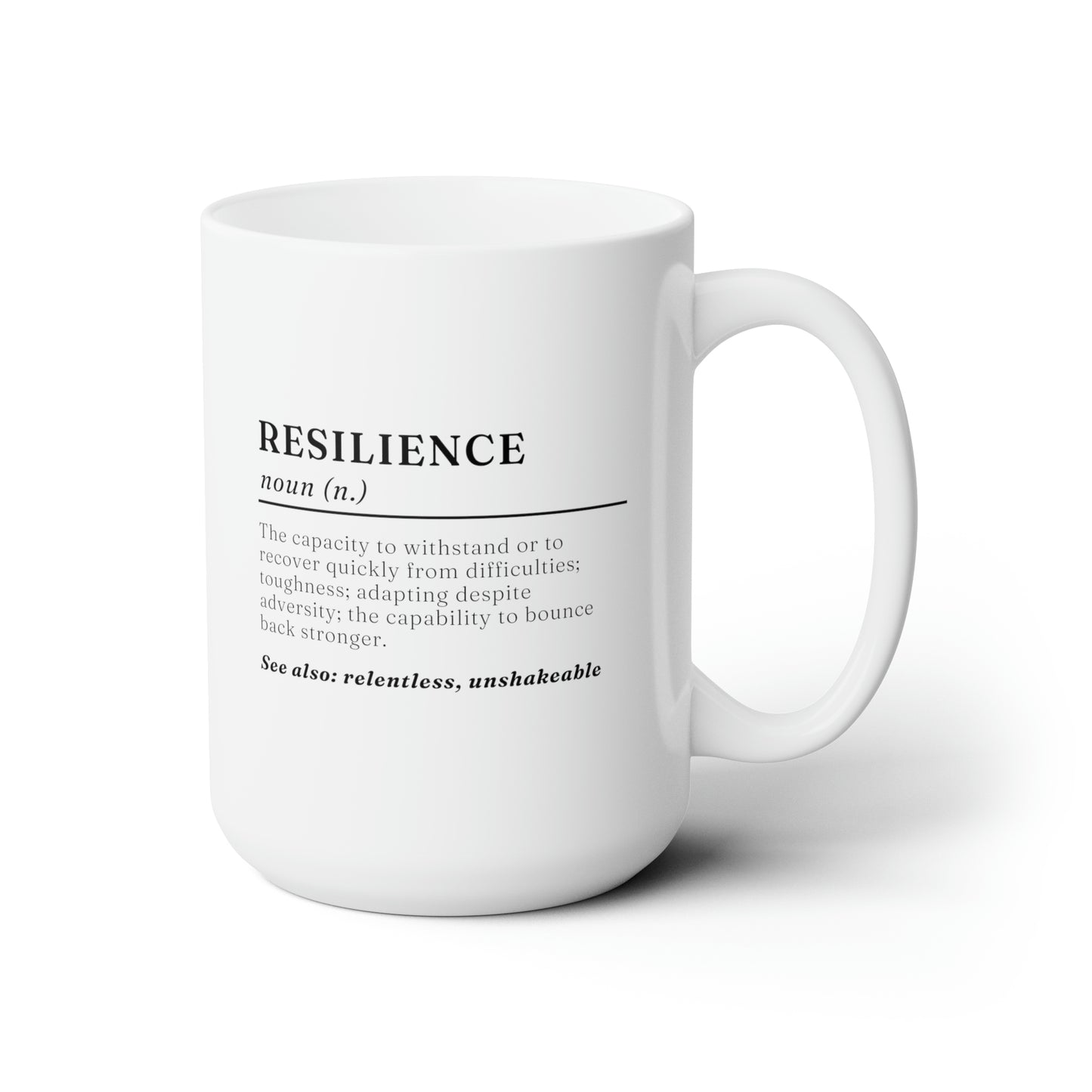 Resilience Definition 15oz white funny large coffee mug gift for friend support perseverance meaning motivational inspirational tough waveywares wavey wares wavywares wavy wares