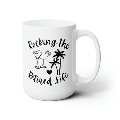Rocking The Retired Life 15oz white funny large coffee mug gift for retirement party retiree her him waveywares wavey wares wavywares wavy wares