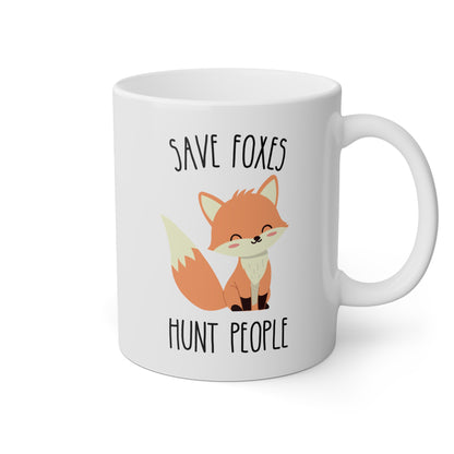 Save Foxes Hunt People 11oz white funny large coffee mug gift for vegetarian vegan animal rights cute hipster quirky rude present waveywares wavey wares wavywares wavy wares