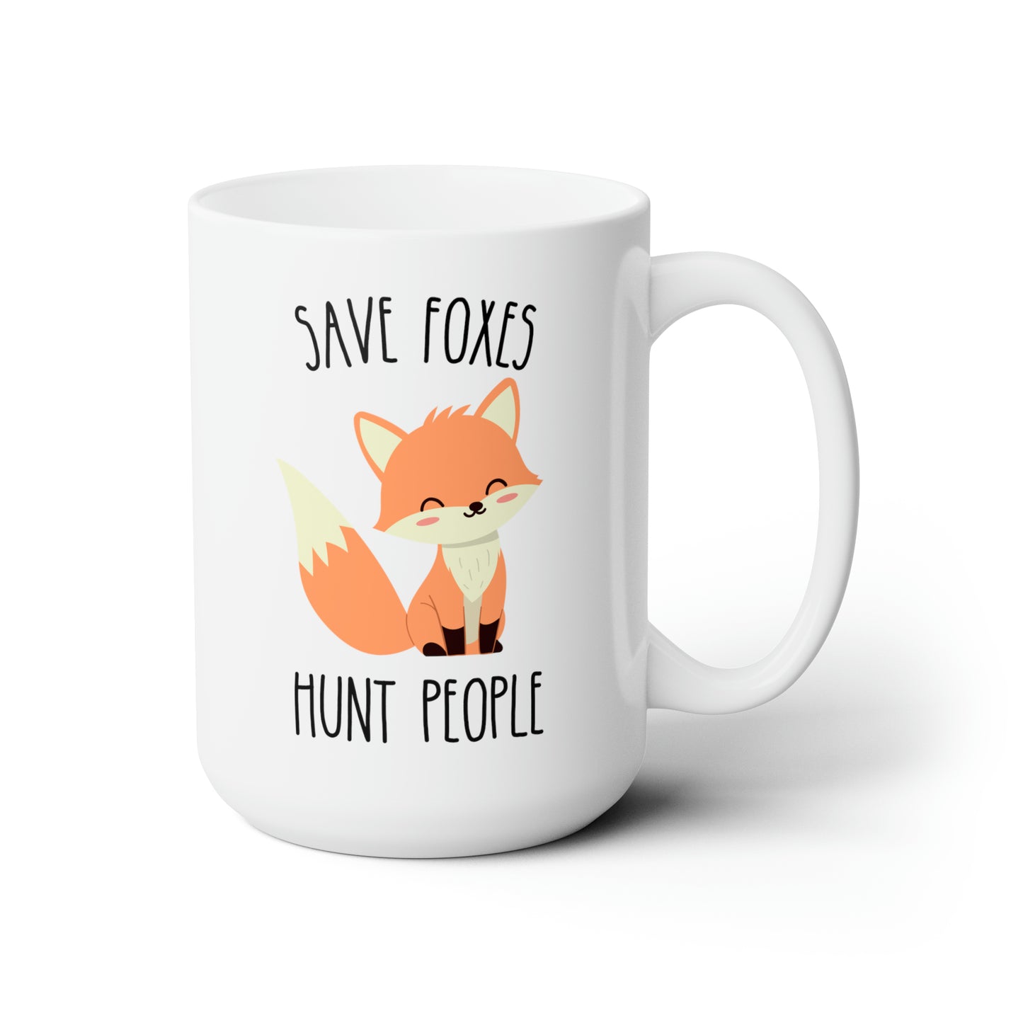 Save Foxes Hunt People 15oz white funny large coffee mug gift for vegetarian vegan animal rights cute hipster quirky rude present waveywares wavey wares wavywares wavy wares