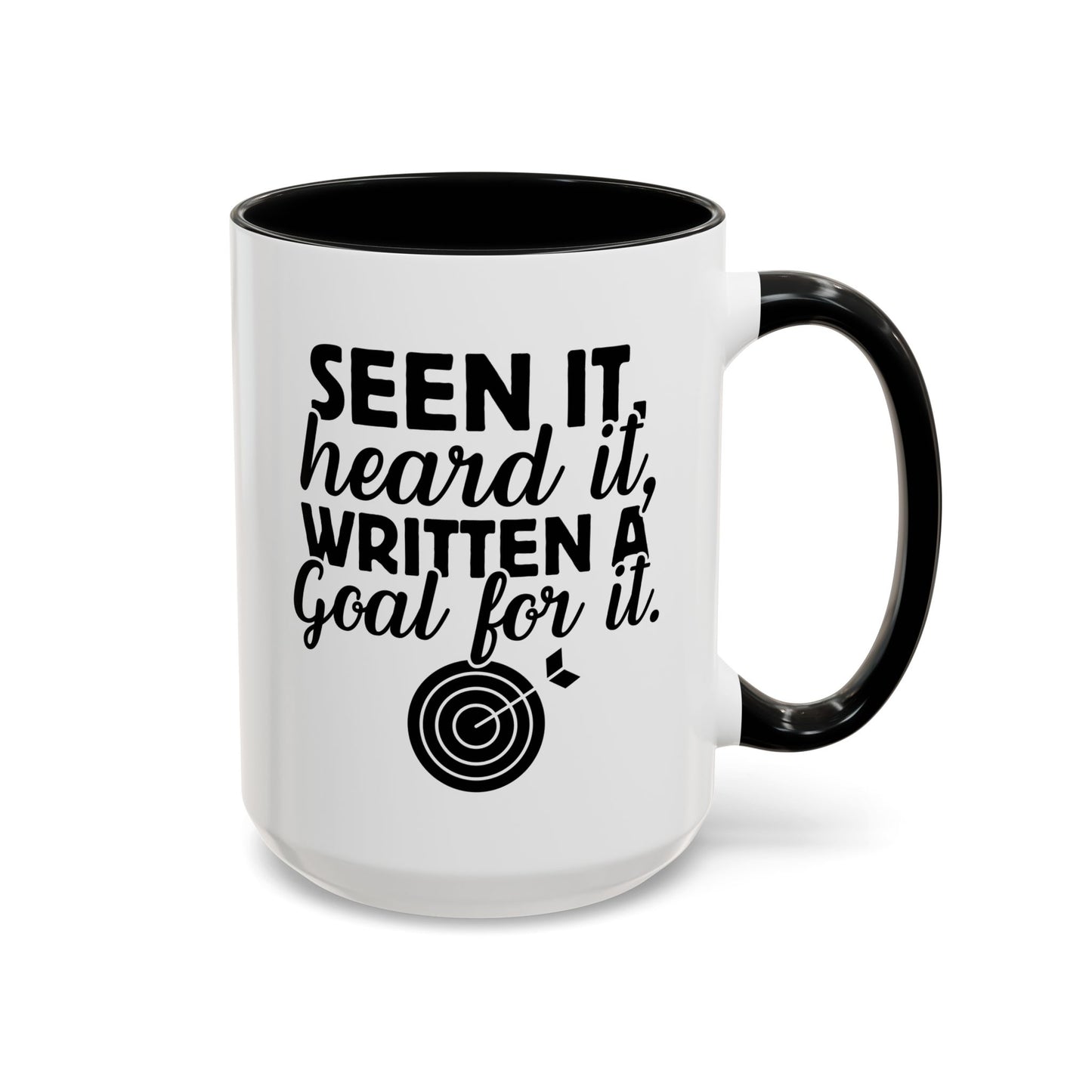 Seen It Heard It Written A Goal For It 15oz white with black accent funny large coffee mug gift for school social worker teacher special ed education mental health counselor youth waveywares wavey wares wavywares wavy wares