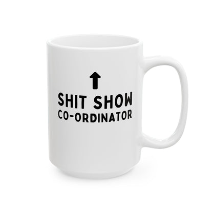 Shit Show Coordinator 15oz white funny large coffee mug gift for boss manager office work new job promotion novelty colleague coworker waveywares wavey wares wavywares wavy wares