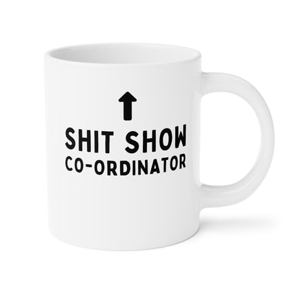 Shit Show Coordinator 20oz white funny large coffee mug gift for boss manager office work new job promotion novelty colleague coworker waveywares wavey wares wavywares wavy wares