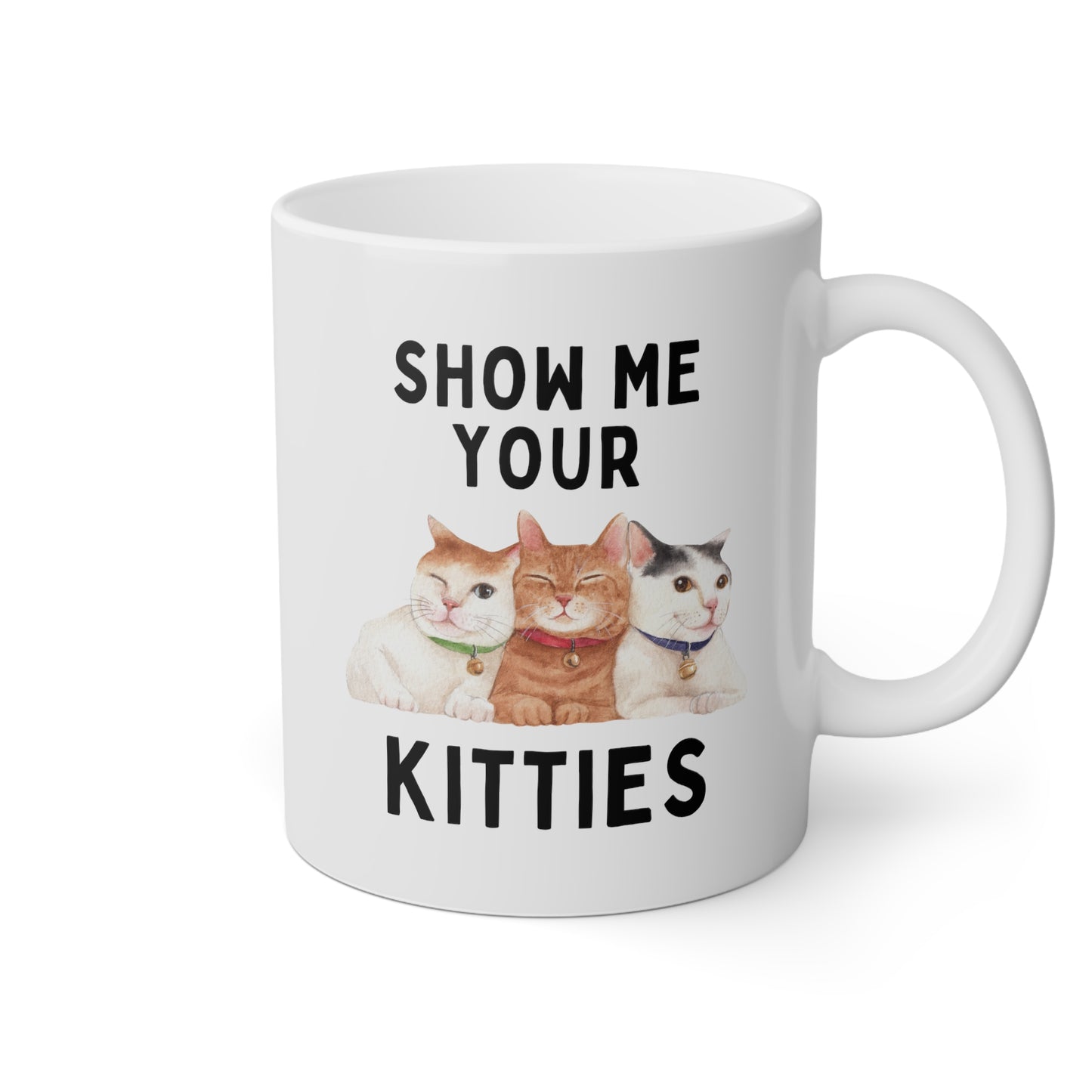 Show Me Your Kitties 11oz white funny large coffee mug gift for cat mom dad lover furparents pet waveywares wavey wares wavywares wavy wares