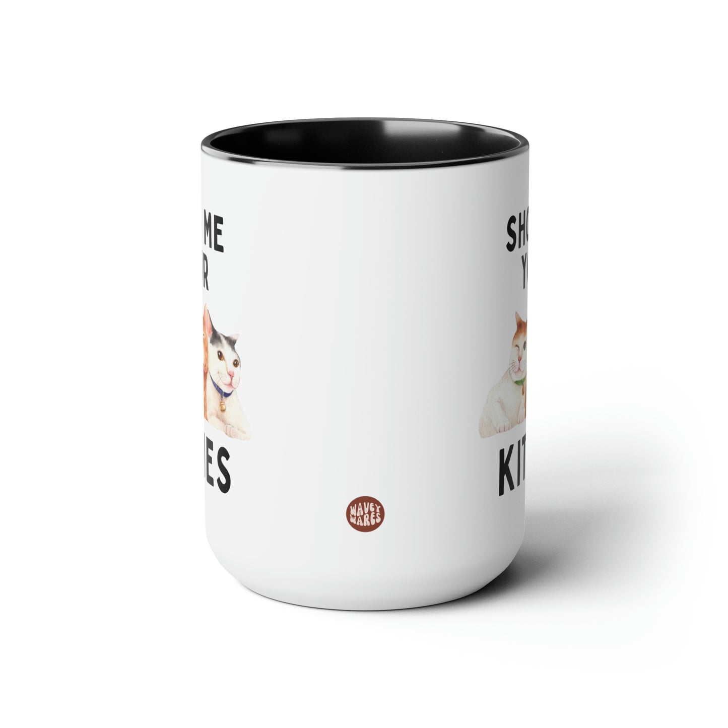 Show Me Your Kitties 15oz white with black accent funny large coffee mug gift for cat mom dad lover furparents pet waveywares wavey wares wavywares wavy wares side