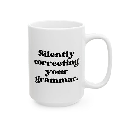 Silently Correcting Your Grammar 15oz white funny large coffee mug gift for English teacher librarian book lover reader police nazi waveywares wavey wares wavywares wavy wares