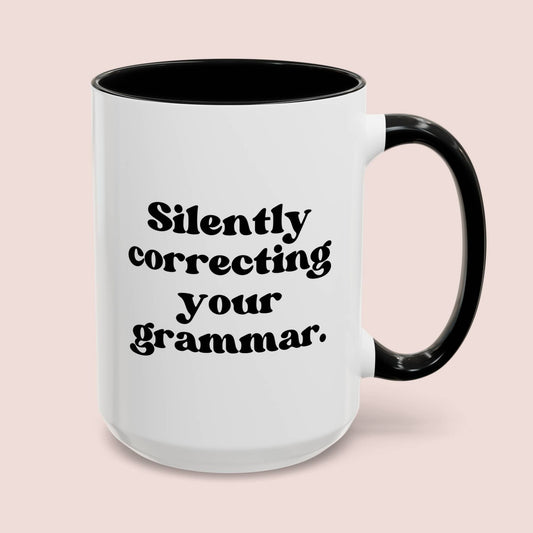 Silently Correcting Your Grammar 15oz white with black accent funny large coffee mug gift for English teacher librarian book lover reader police nazi waveywares wavey wares wavywares wavy wares cover