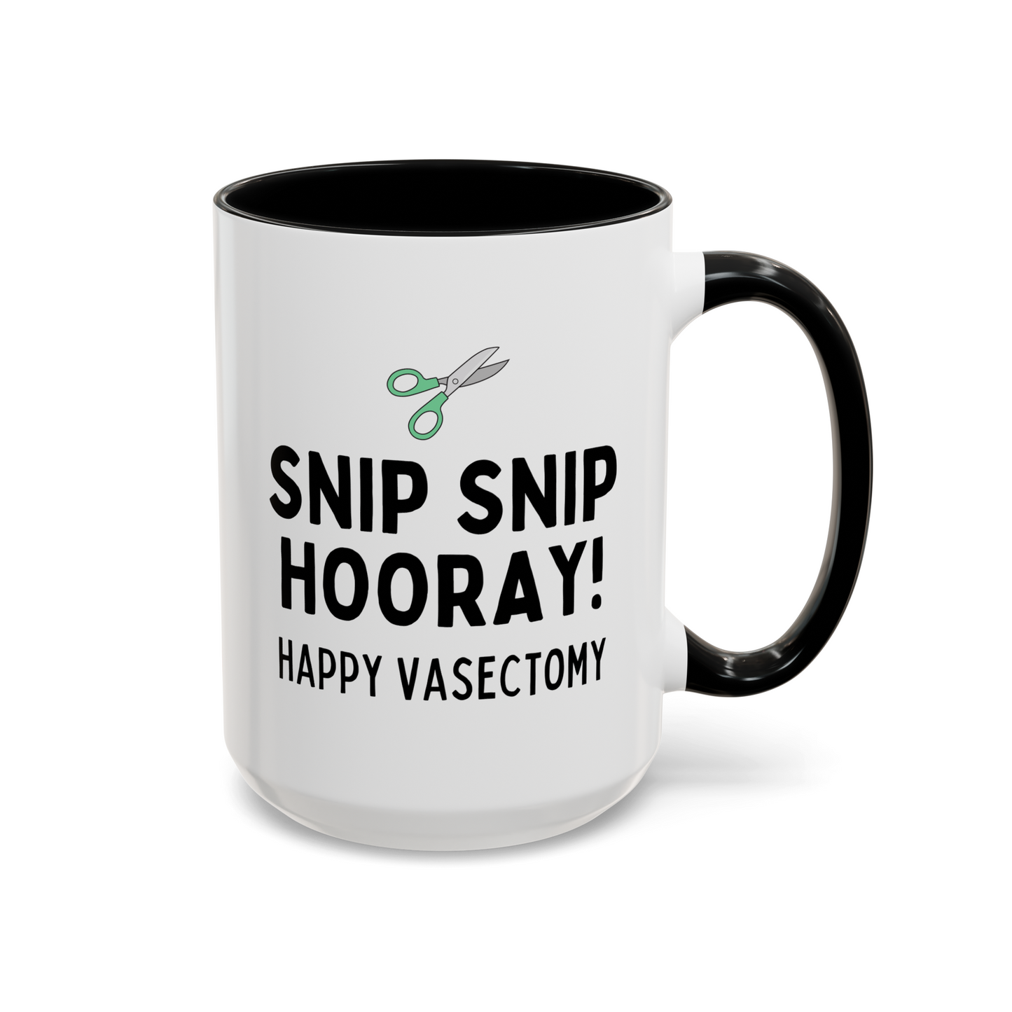 Snip Snip Hooray Happy Vasectomy 15oz white with black accent funny large coffee mug gift for him husband gag celebration congratulations congrats waveywares wavey wares wavywares wavy wares