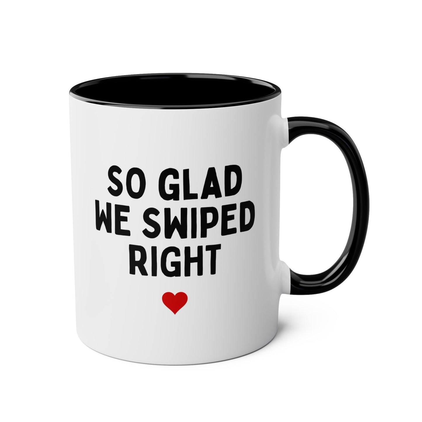 So Glad We Swiped Right 11oz white with black accent funny large coffee mug gift for boyfriend husband internet dating online anniversary him Valentines waveywares wavey wares wavywares wavy wares 