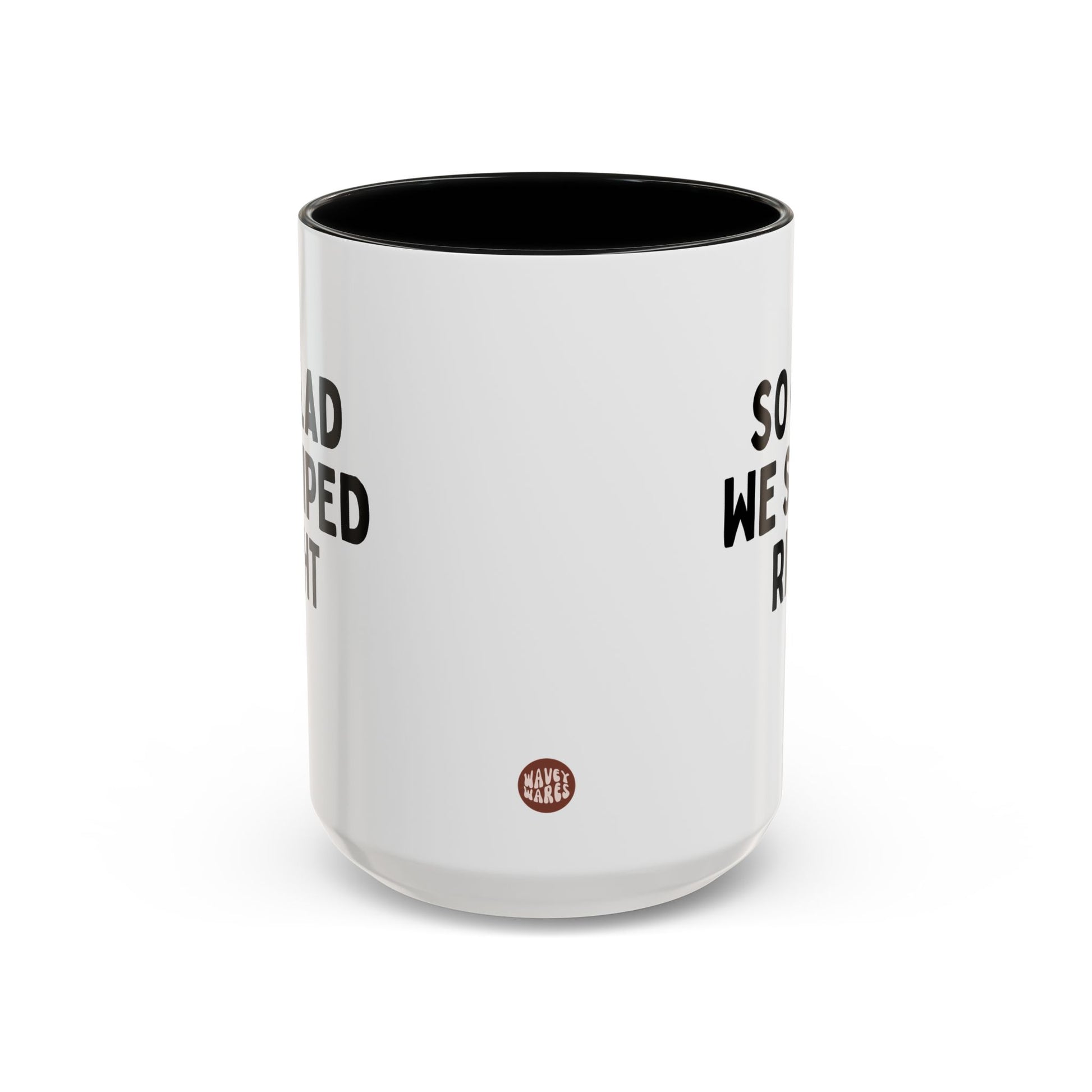 So Glad We Swiped Right 15oz white with black accent funny large coffee mug gift for boyfriend husband internet dating online anniversary him Valentines waveywares wavey wares wavywares wavy wares side