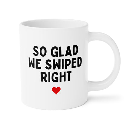 So Glad We Swiped Right 20oz white funny large coffee mug gift for boyfriend husband internet dating online anniversary him Valentines waveywares wavey wares wavywares wavy wares 