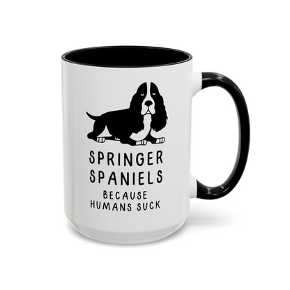 Springer Spaniels Because Humans Suck 15oz white with black accent funny large coffee mug gift for dog lover owner fur mom pet sarcasm waveywares wavey wares wavywares wavy wares