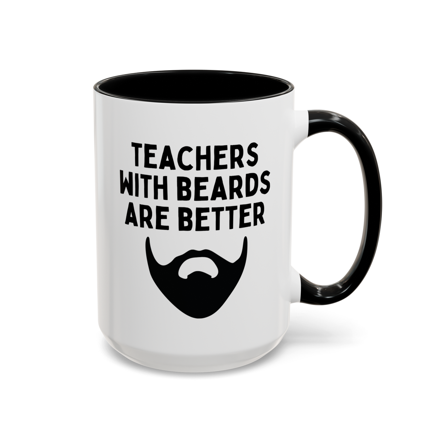 Teachers With Beards Are Better 15oz white with black accent funny large coffee mug gift for male teaching appreciation superior bearded man professor educator mentor waveywares wavey wares wavywares wavy wares