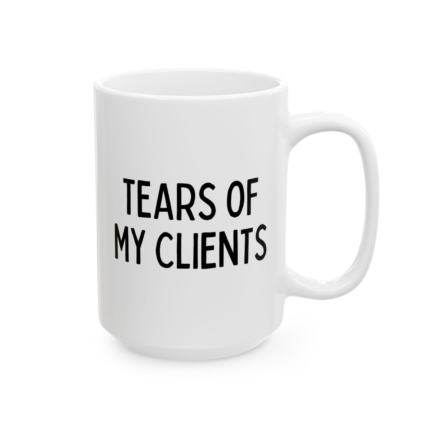 Tears Of My Clients 15oz white funny large coffee mug gift for grandpa grandfather pops Father's Day great papa birthday Christmas dad waveywares wavey wares wavywares wavy wares