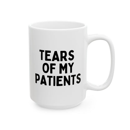 Tears Of My Patients 15oz white funny large coffee mug gift for doctor nurse physical therapist chiropractor birthday christmas waveywares wavey wares wavywares wavy wares