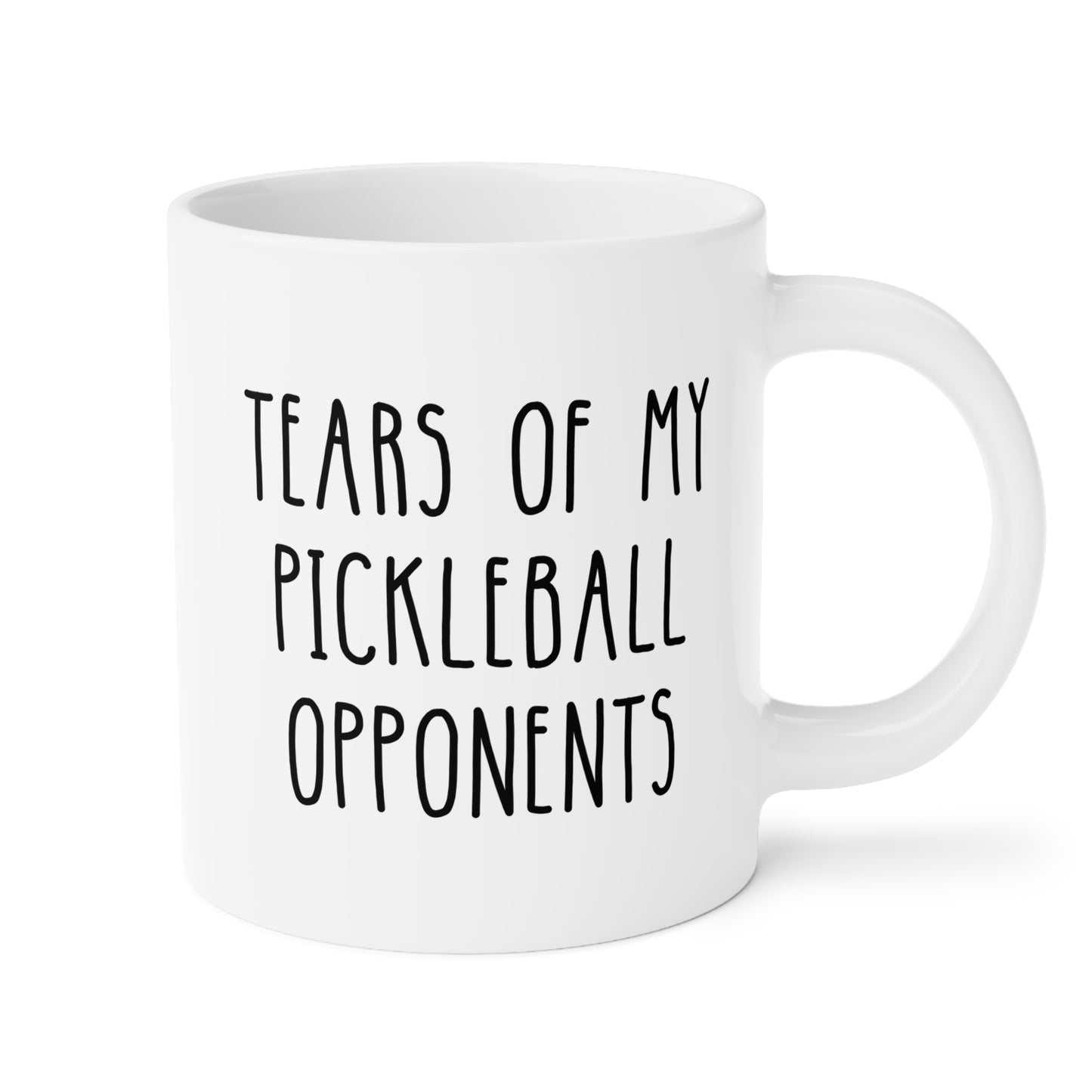 Tears Of My Pickleball Opponents 20oz white funny large coffee mug gift for friends coworkers office players birthday Christmas waveywares wavey wares wavywares wavy wares