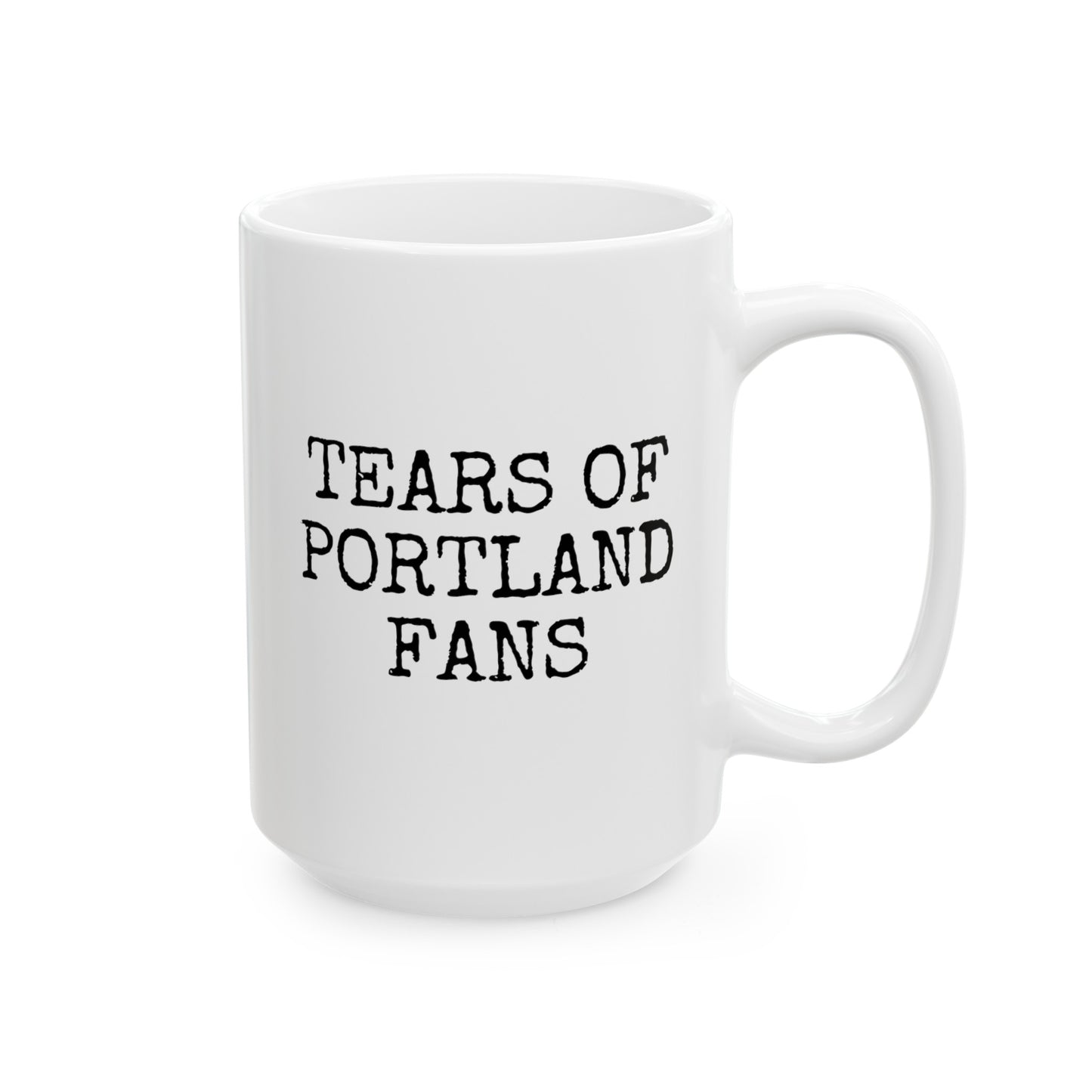 Tears Of Portland Fans 15oz white funny large coffee mug gift for football footie soccer cup futbol is life waveywares wavey wares wavywares wavy wares