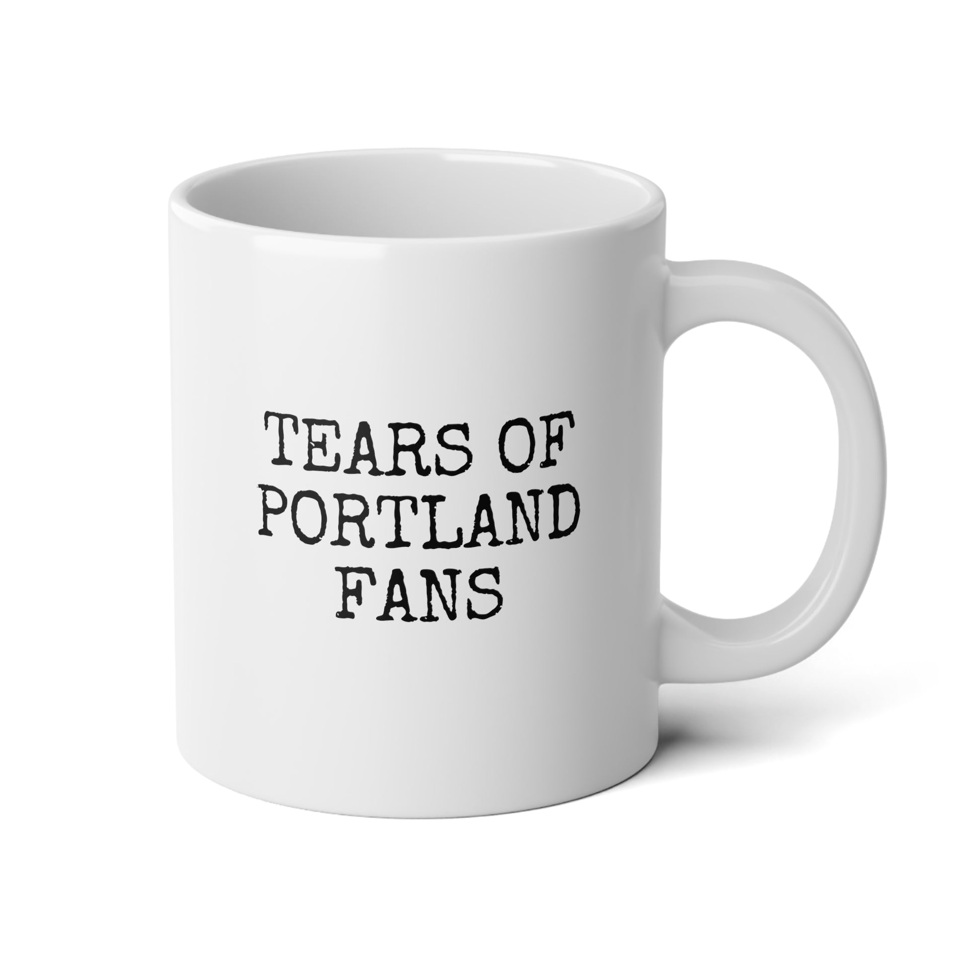 Tears Of Portland Fans 20oz white funny large coffee mug gift for football footie soccer cup futbol is life waveywares wavey wares wavywares wavy wares