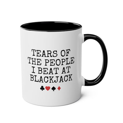 Tears Of The People I Beat At Blackjack 11oz white with black accent funny large coffee mug gift for cards player lover bjack Christmas waveywares wavey wares wavywares wavy wares