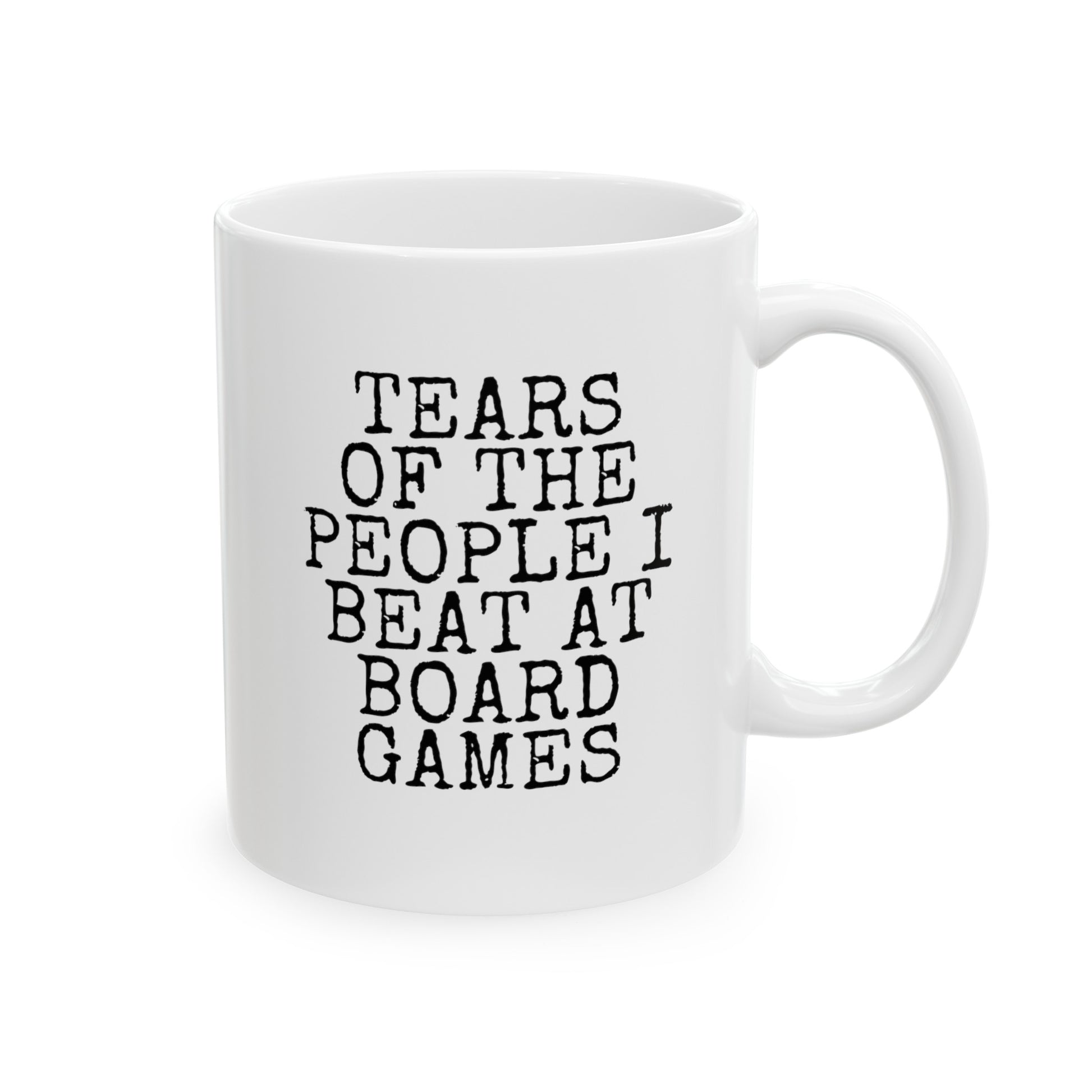 Tears Of The People I Beat At Board Games 11oz white funny large coffee mug gift for friends player him her quote waveywares wavey wares wavywares wavy wares