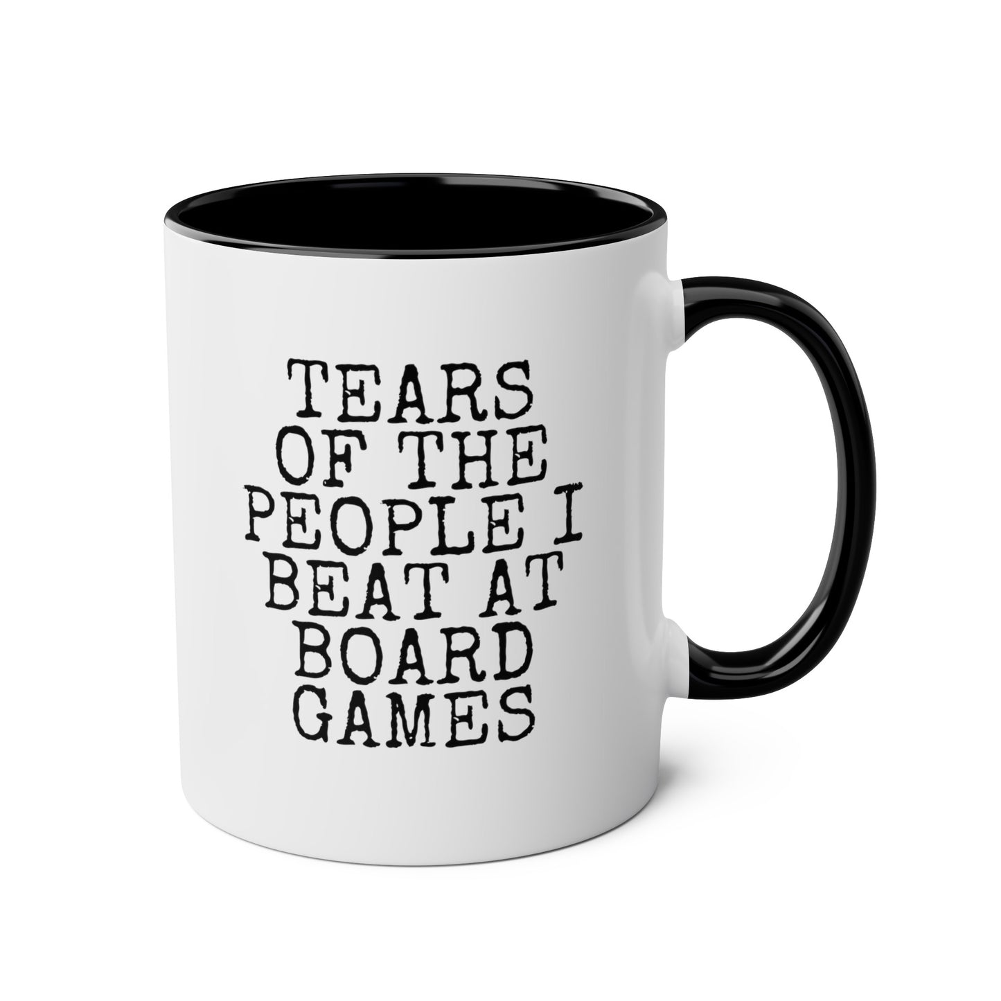 Tears Of The People I Beat At Board Games 11oz white with black accent funny large coffee mug gift for friends player him her quote waveywares wavey wares wavywares wavy wares