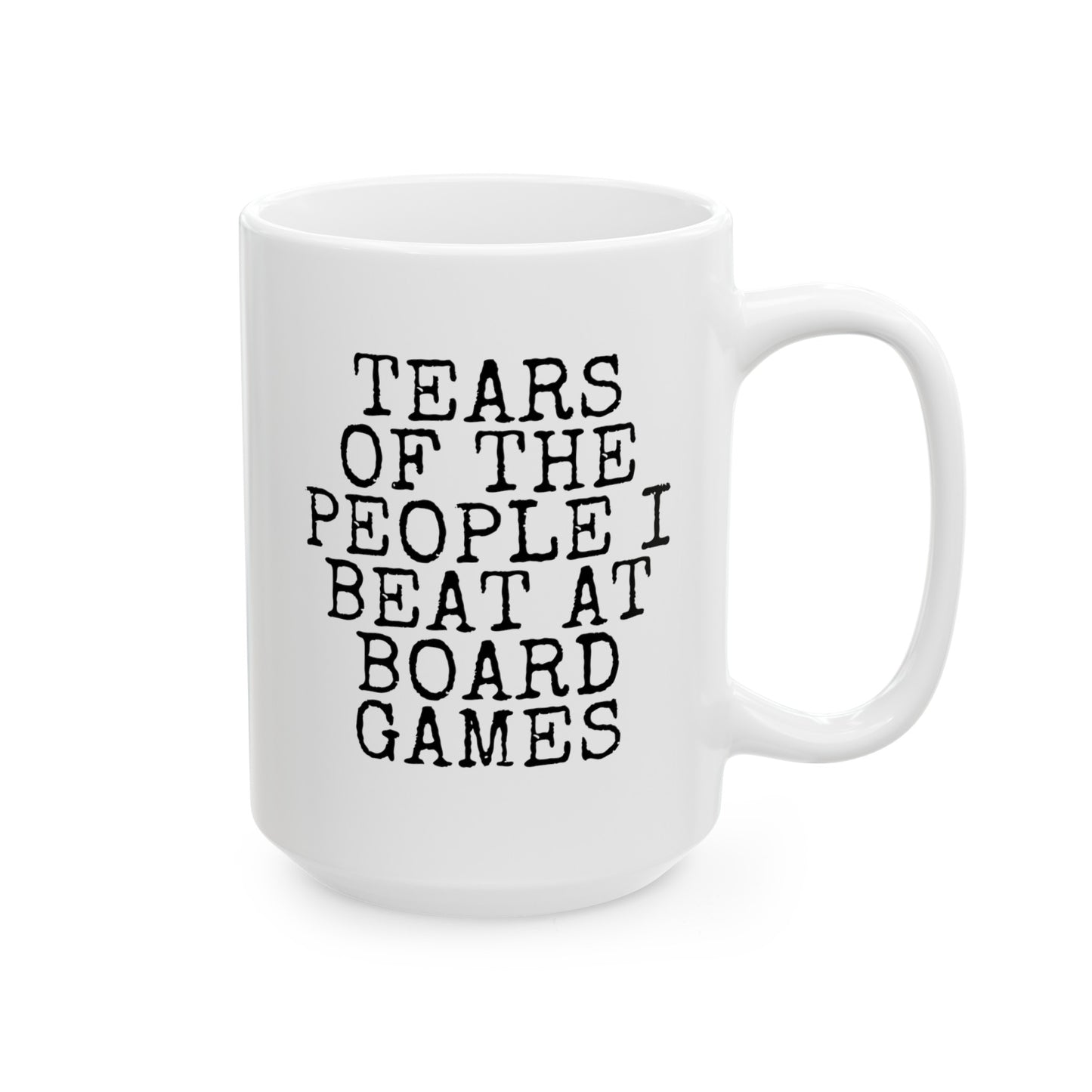 Tears Of The People I Beat At Board Games 15oz white funny large coffee mug gift for friends player him her quote waveywares wavey wares wavywares wavy wares
