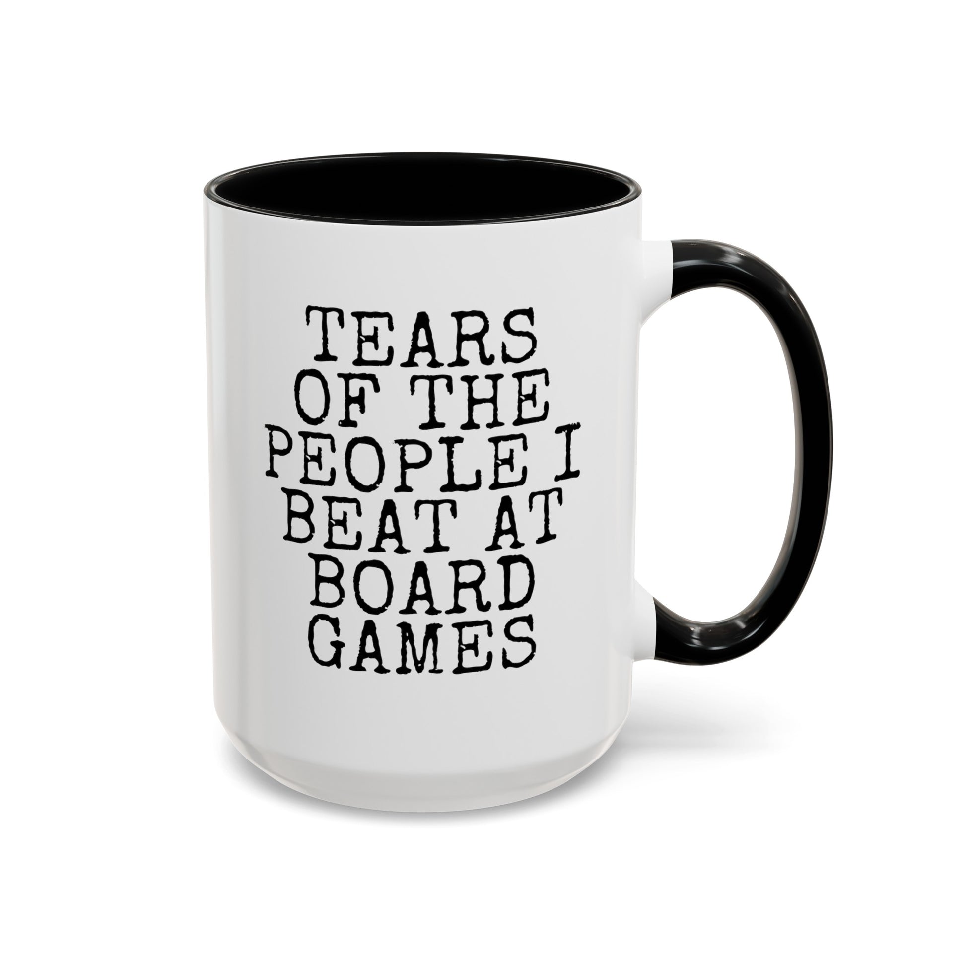 Tears Of The People I Beat At Board Games 15oz white with black accent funny large coffee mug gift for friends player him her quote waveywares wavey wares wavywares wavy wares