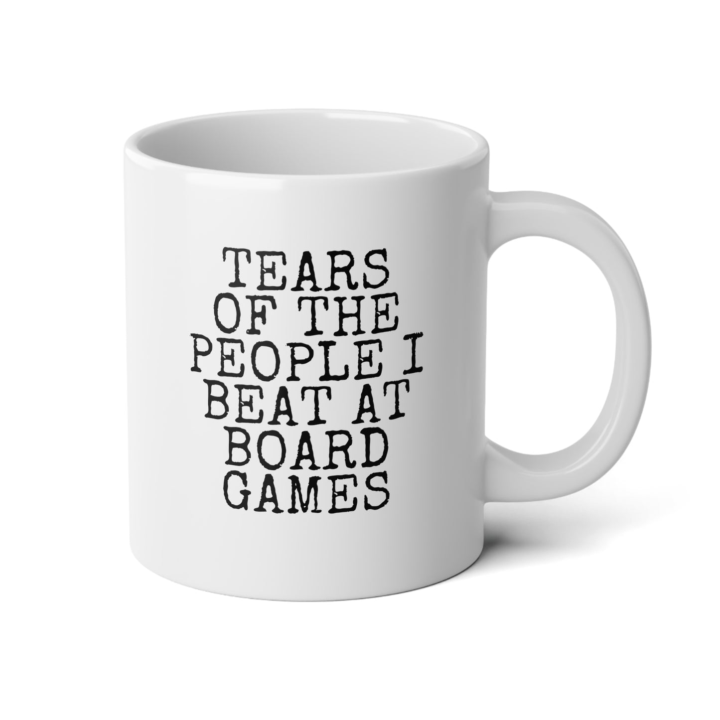 Tears Of The People I Beat At Board Games 20oz white funny large coffee mug gift for friends player him her quote waveywares wavey wares wavywares wavy wares