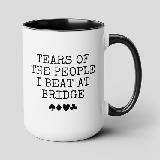Tears Of The People I Beat At Bridge 15oz white with black accent funny large coffee mug gift for player card game waveywares wavey wares wavywares wavy wares cover