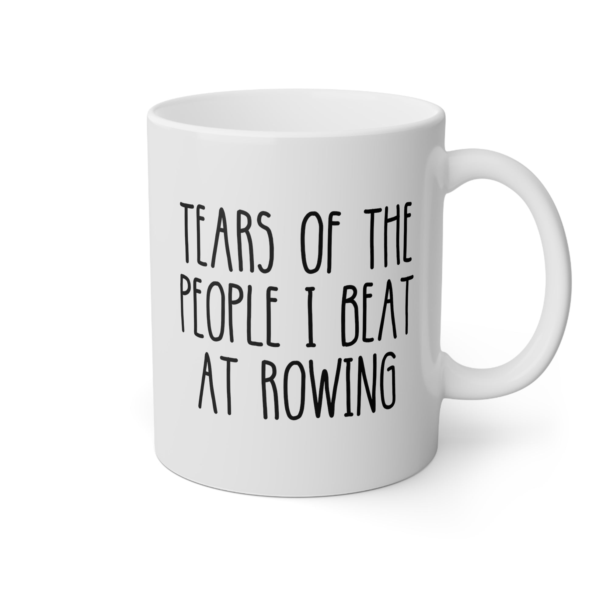 Tears Of The People I Beat At Rowing 11oz white funny large coffee mug gift for rower team coach varsity waveywares wavey wares wavywares wavy wares