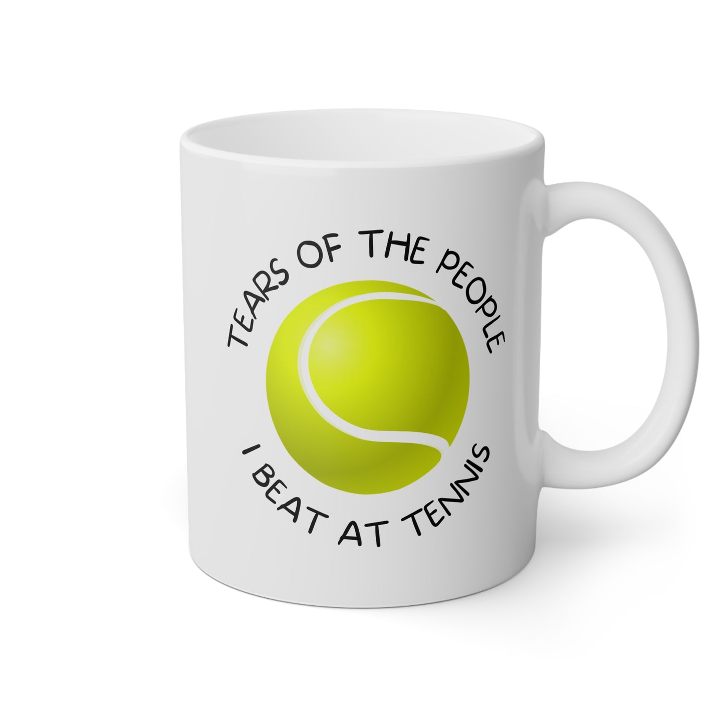 Tears Of The People I Beat At Tennis 11oz white funny large coffee mug gift for women men coach captain athlete player waveywares wavey wares wavywares wavy wares