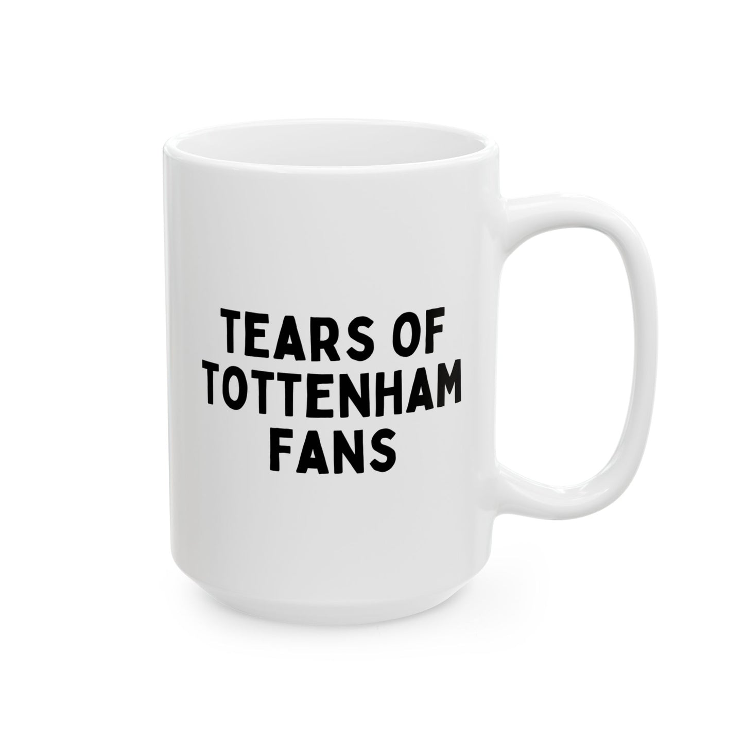 Tears Of Tottenham Fans 15oz white funny large coffee mug gift for football player FC soccer futbol waveywares wavey wares wavywares wavy wares