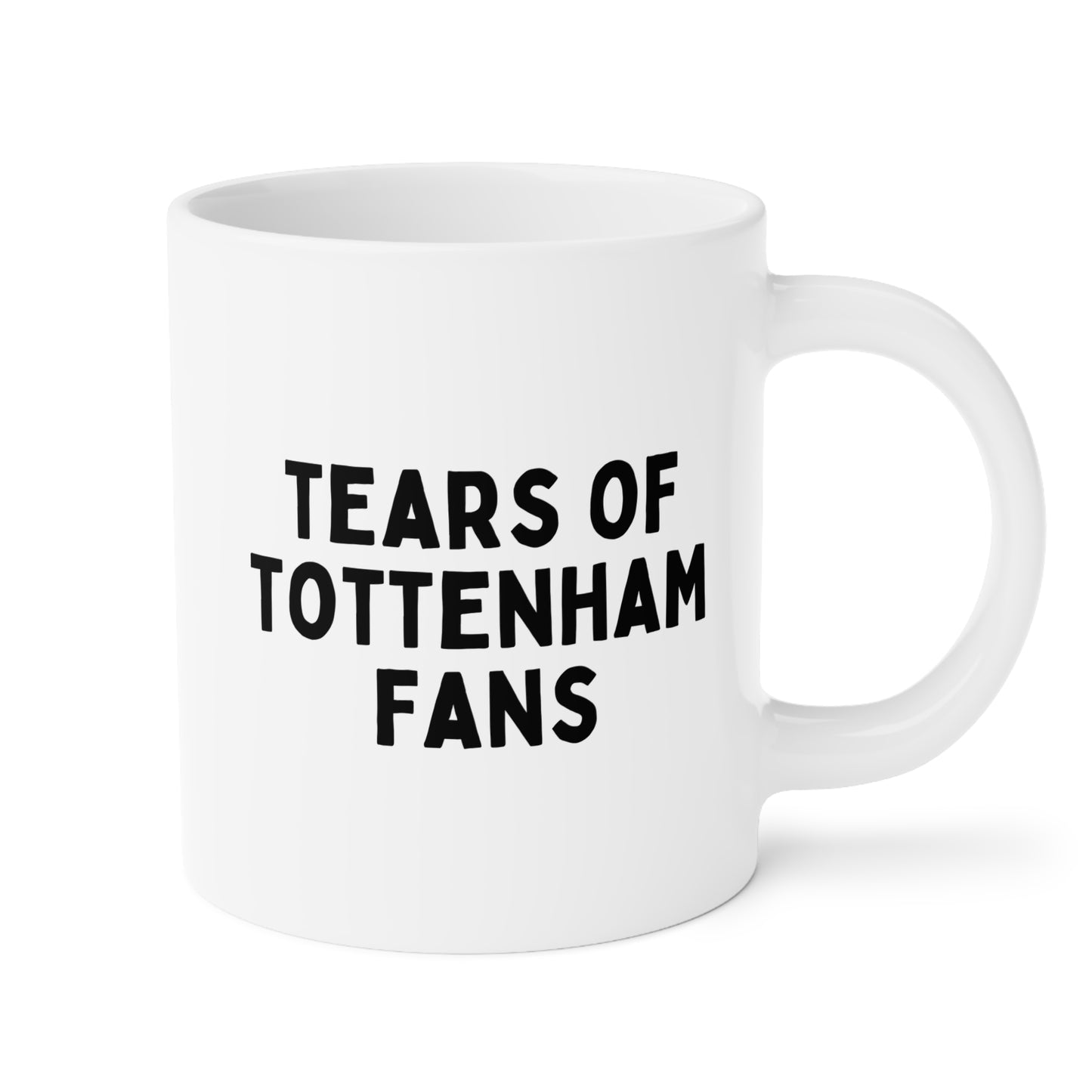 Tears Of Tottenham Fans 20oz white funny large coffee mug gift for football player FC soccer futbol waveywares wavey wares wavywares wavy wares