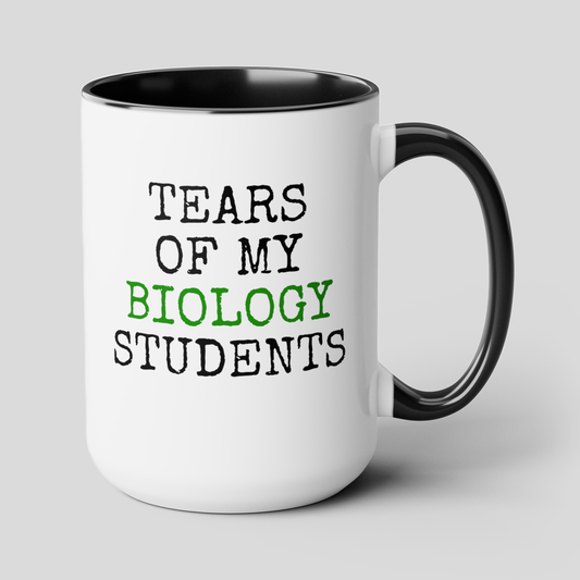 Tears of My Biology Students 15oz white with black accent funny large coffee mug gift for teacher teaching assistant custom present biochemistry science rude quote sayings bio waveywares wavey wares wavywares wavy wares cover