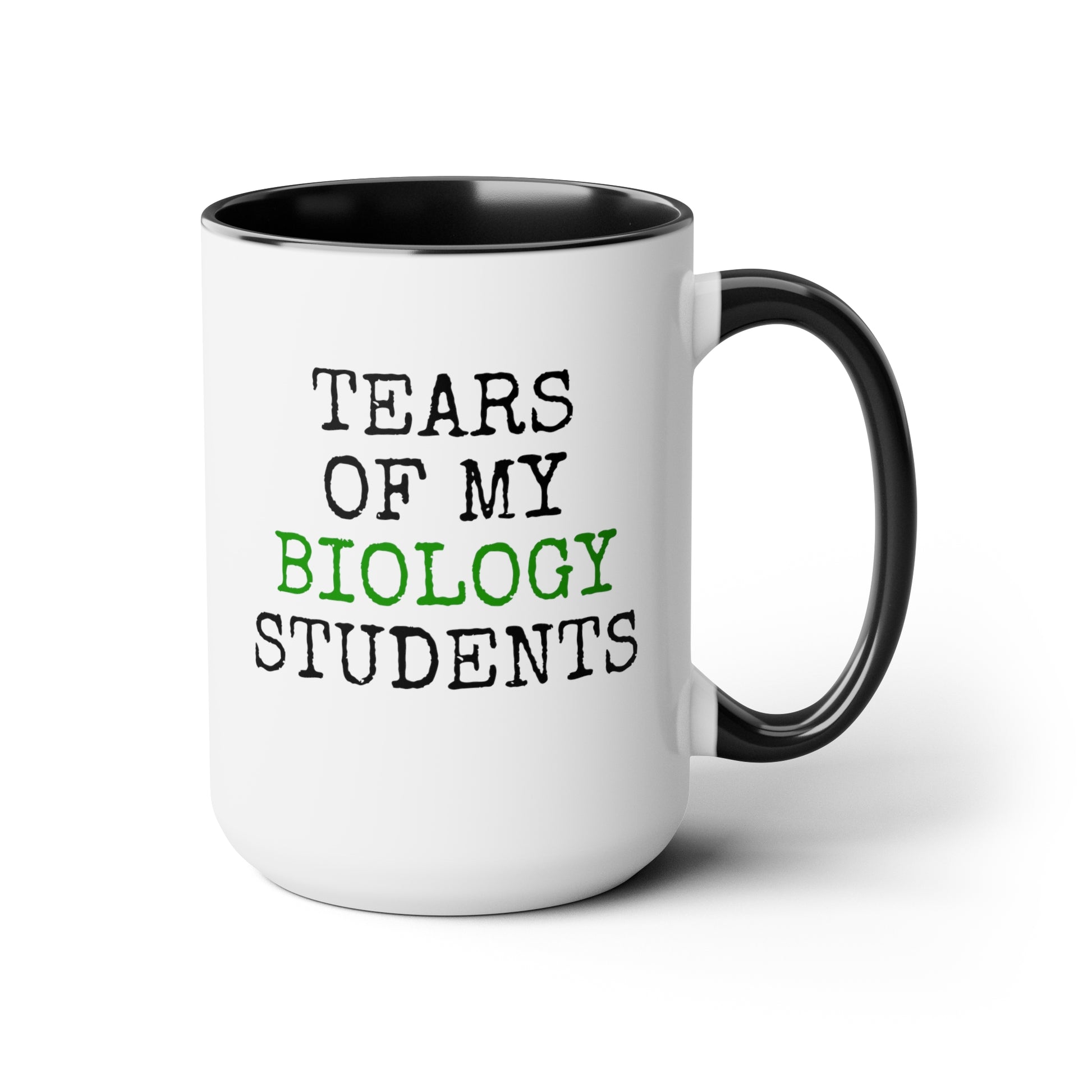 Tears of My Biology Students 15oz white with black accent funny large coffee mug gift for teacher teaching assistant custom present biochemistry science rude quote sayings bio waveywares wavey wares wavywares wavy wares