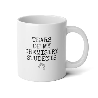 Tears of My Chemistry Students 20oz white funny large coffee mug gift for teacher teaching assistant custom present biochemistry science rude quote sayings chem wavey wares wavywares wavy wares