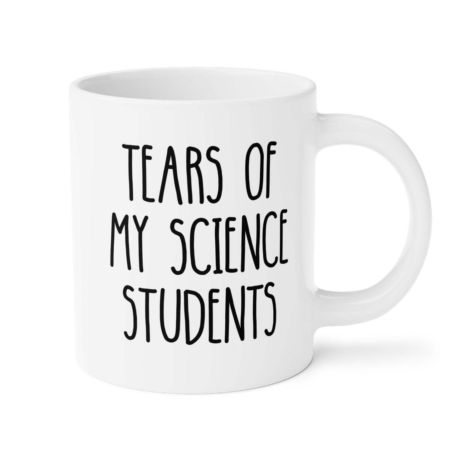 Tears of My Science Students 20oz white funny large coffee mug gift for best teacher scientist biology chemistry physics professor birthday Christmas occasion waveywares wavey wares wavywares wavy wares