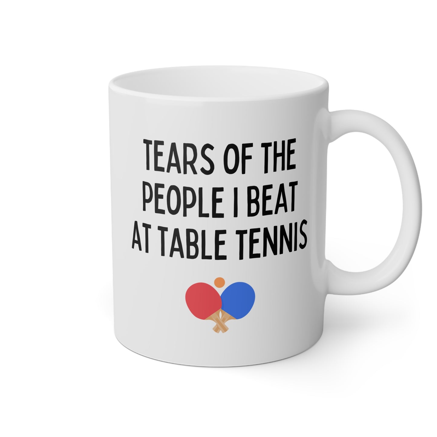 Tears of The People I Beat At Table Tennis 11oz white funny large coffee mug gift for ping pong player sports athlete sarcasm racket ball design birthday Christmas occasion waveywares wavey wares wavywares wavy wares