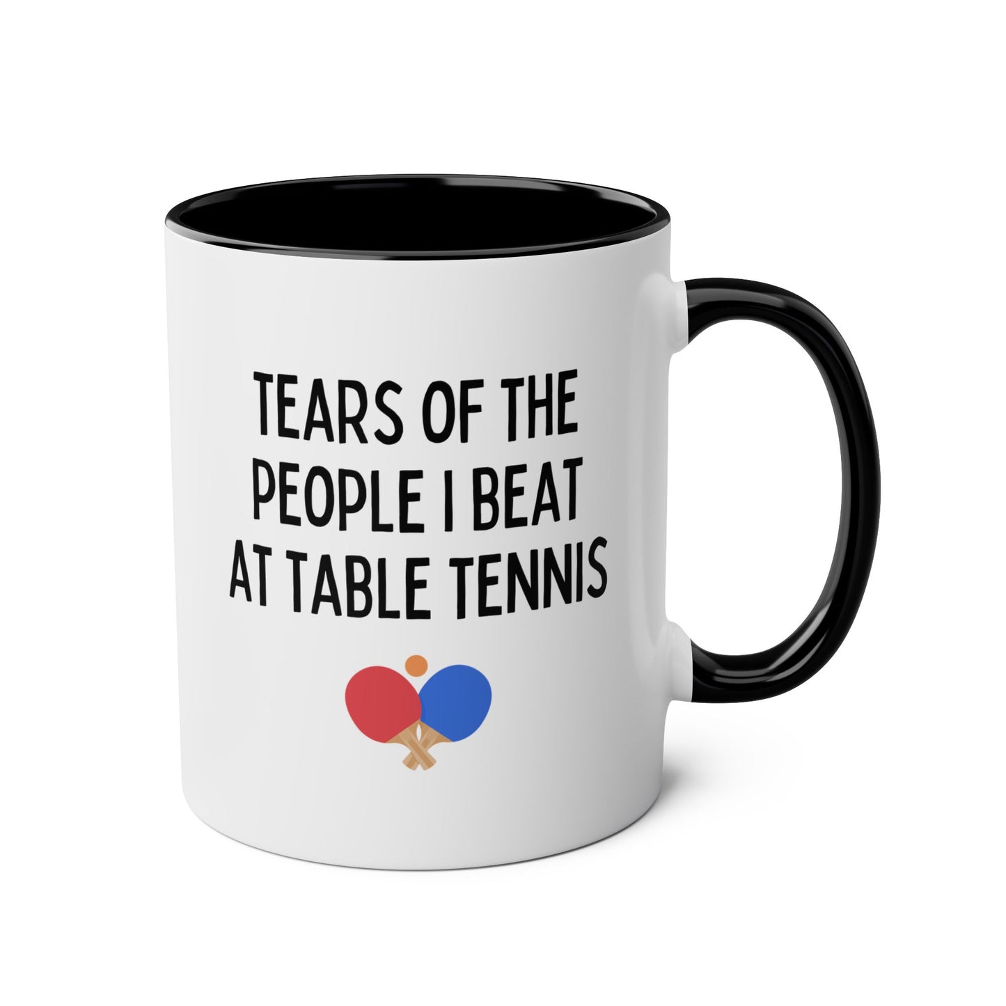 Tears of The People I Beat At Table Tennis 11oz white with black accent funny large coffee mug gift for ping pong player sports athlete sarcasm racket ball design birthday Christmas occasion waveywares wavey wares wavywares wavy wares 