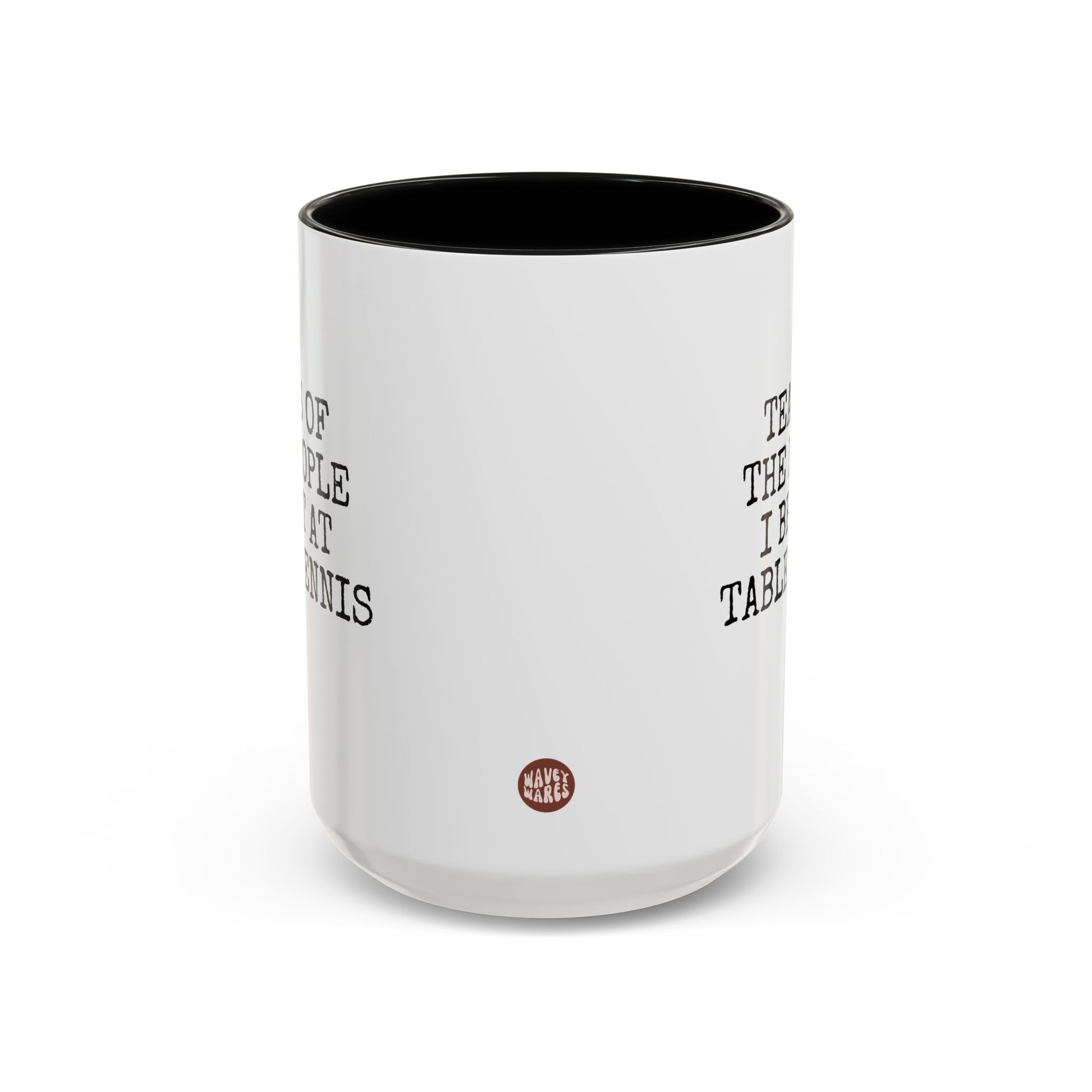 Tears of The People I Beat At Table Tennis 2 15oz white with black accent funny large coffee mug gift for ping pong player sports athlete sarcasm birthday Christmas occasion waveywares wavey wares wavywares wavy wares side