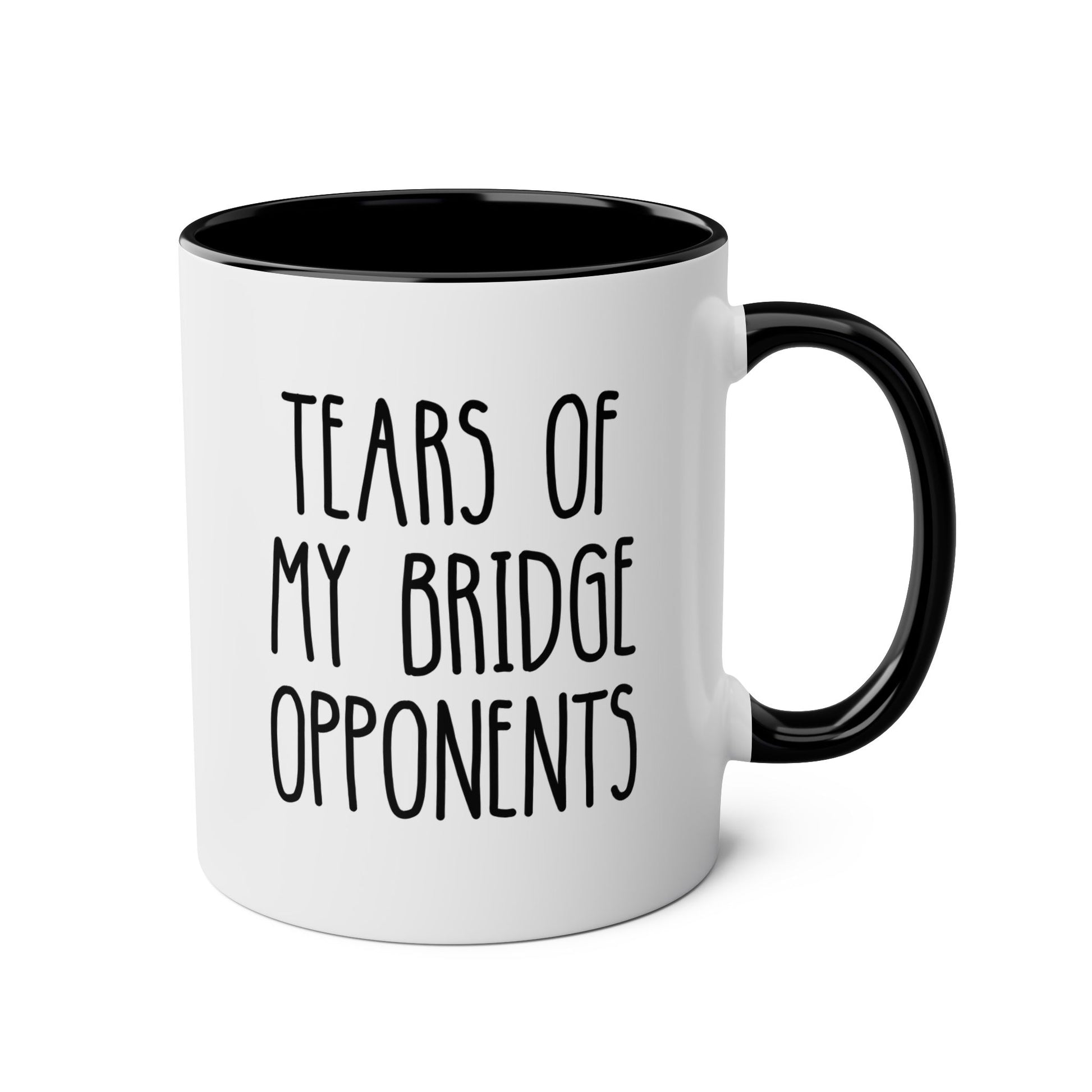 Tears of my Bridge Opponents 11oz white with black accent funny large coffee mug gift for game night card player women men birthday Christmas occasion waveywares wavey wares wavywares wavy wares 