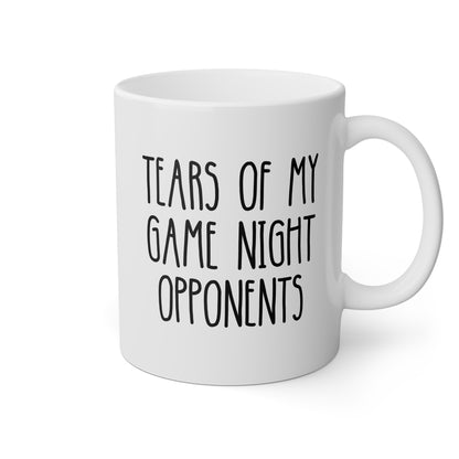 Tears of my Game Night Opponents 11oz white funny large coffee mug gift for family boardgames gamer friends RPG video birthday Christmas occasion waveywares wavey wares wavywares wavy wares 