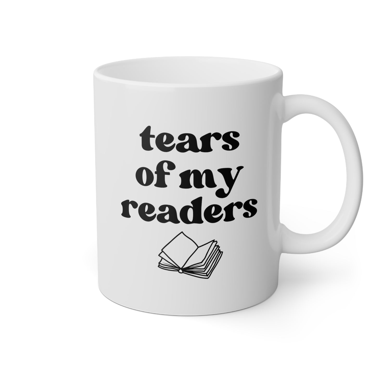 Tears of my Readers 11oz white funny large coffee mug gift for author blogger writer cup reader waveywares wavey wares wavywares wavy wares