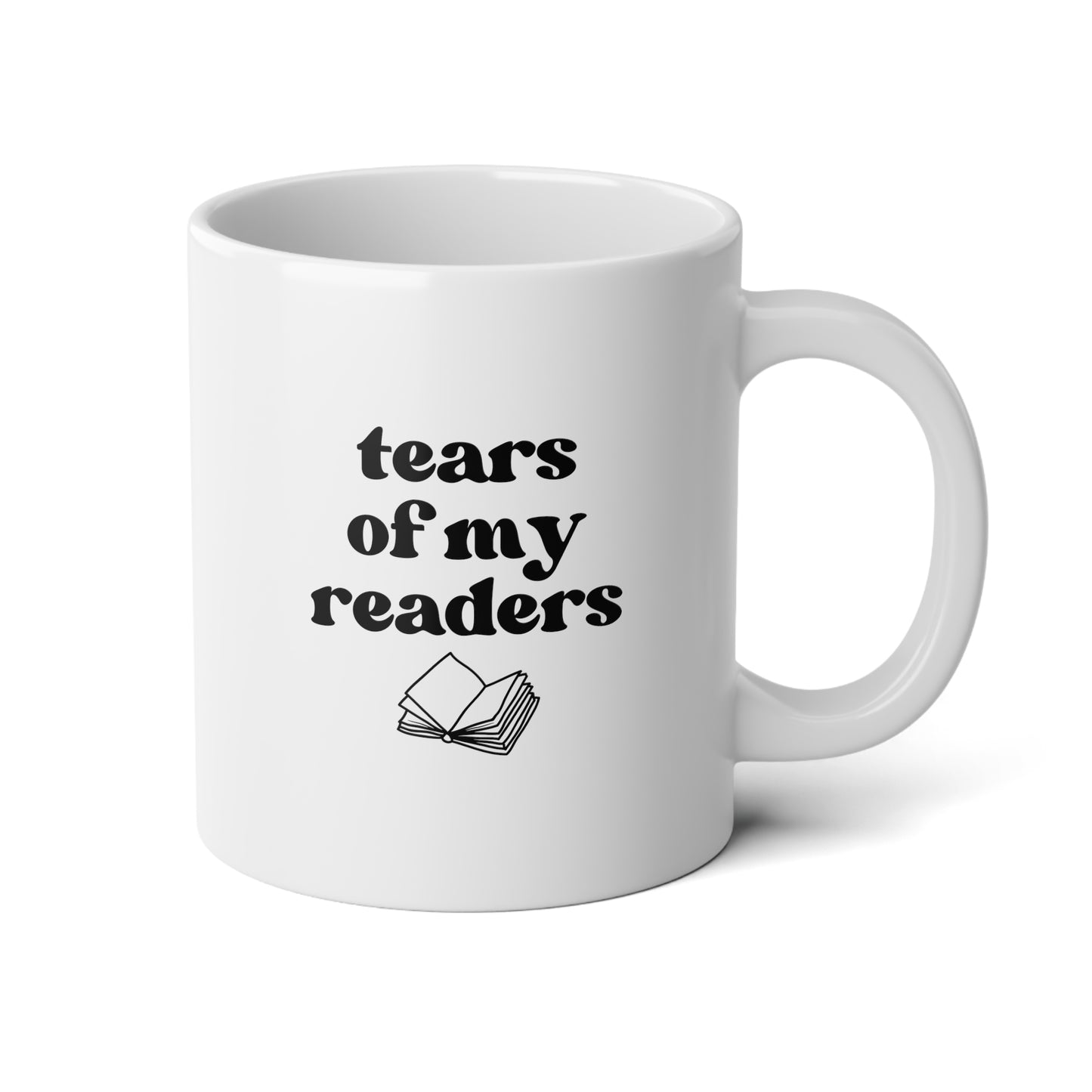 Tears of my Readers 20oz white funny large coffee mug gift for author blogger writer cup reader waveywares wavey wares wavywares wavy wares