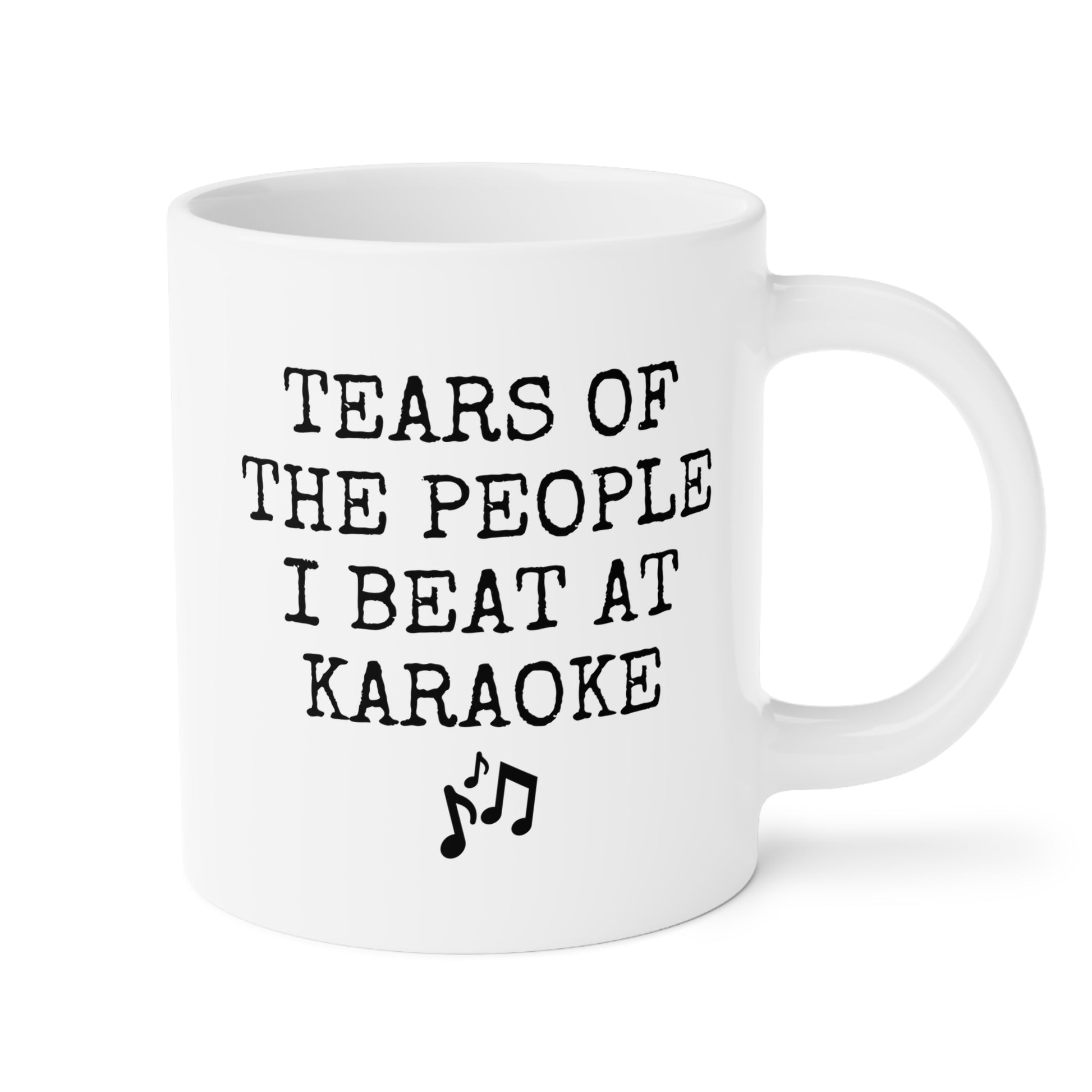 Tears of the People I Beat at Karaoke 20oz white funny large coffee mug gift for music lover party friends family competitive singer birthday Christmas occasion waveywares wavey wares wavywares wavy wares 