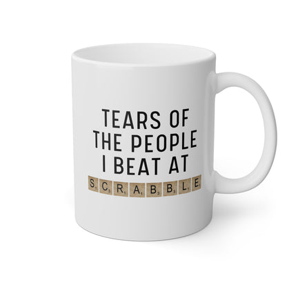 Tears of the People I Beat at Scrabble 11oz white Funny large Coffee Mug Player Gift Board Game Tiles Lover Gift waveywares wavey wares wavywares wavy wares