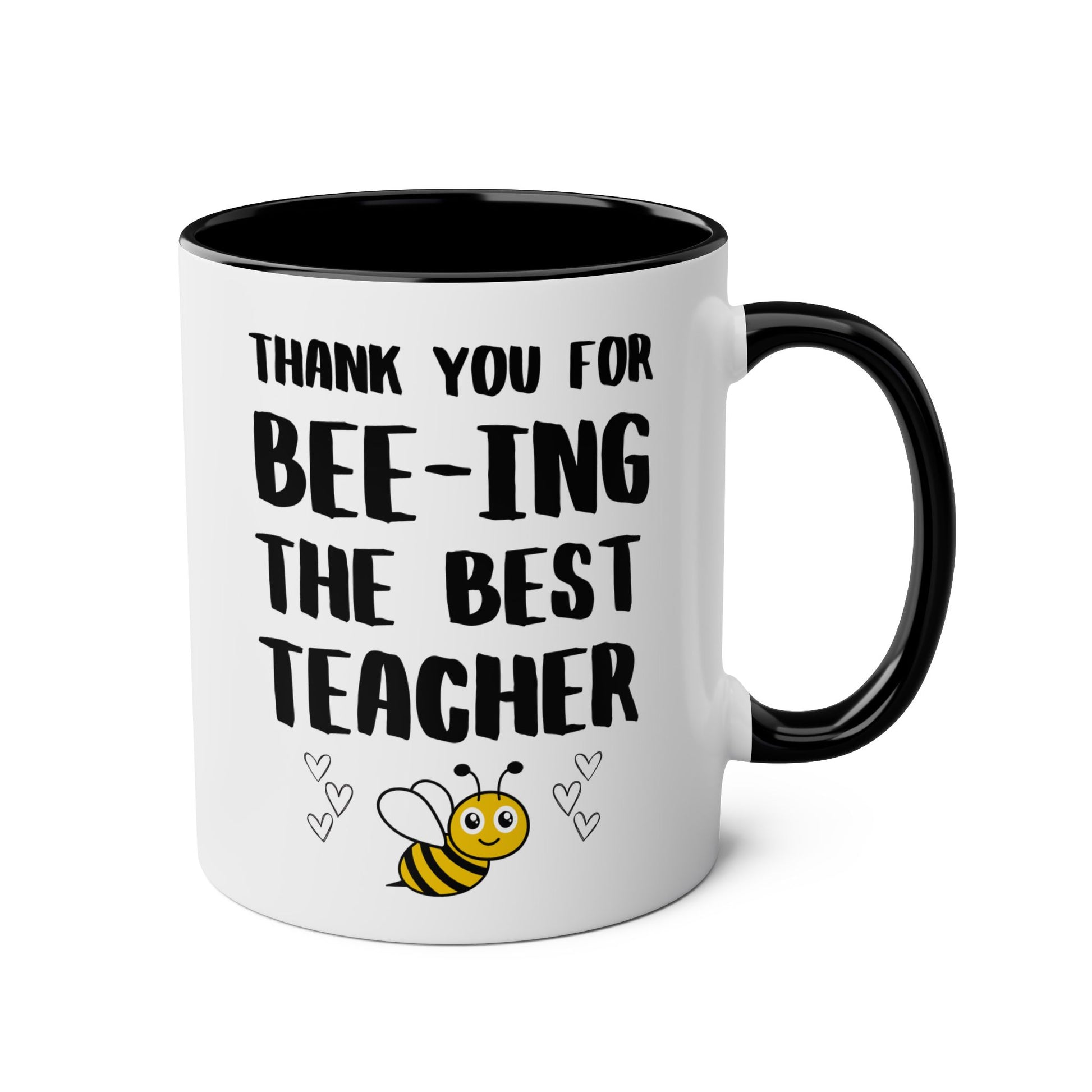 Thank You For Bee-ing The Best Teacher 11oz white with black accent funny large coffee mug gift for mentor professor educator appreciation quote birthday Christmas occasion waveywares wavey wares wavywares wavy wares 